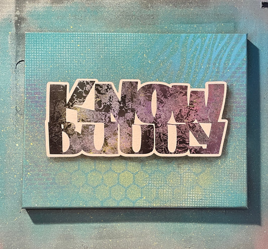 "Know Buddy" Grafitti canvas